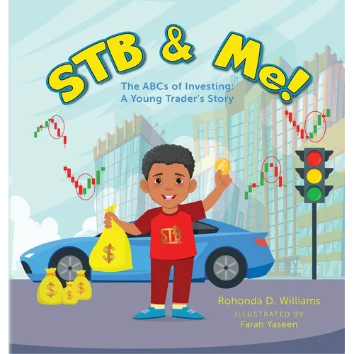 STB & Me!: The ABCs of Investing: A Young Trader's Story