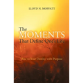 The Moments That Define One's Life
