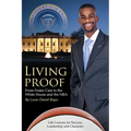 Living Proof: From Foster Care to the White House and the NBA