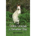 The White Wallaby of Adventure Bay
