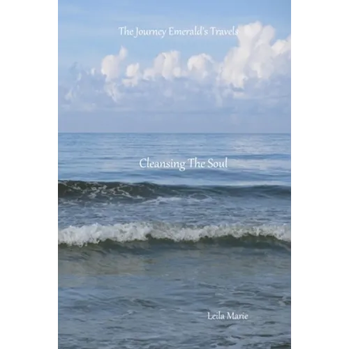 Cleansing The Soul: The Journey Emerald's Travels