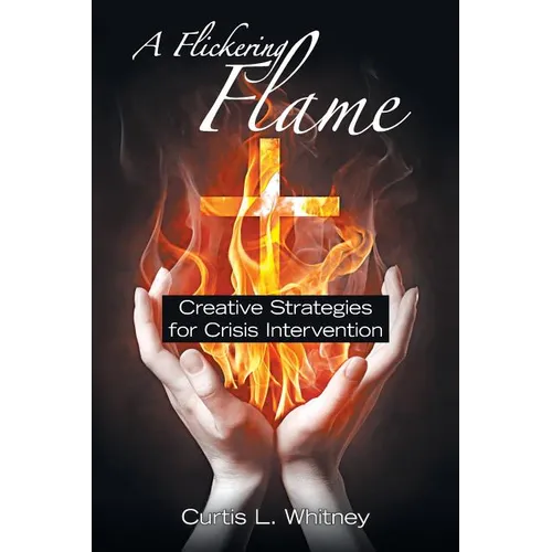 A Flickering Flame: Creative Strategies for Crisis Intervention