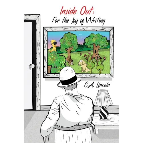 Inside Out: For the Joy of Writing