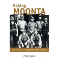 Making Moonta: The Invention of 'Australia's Little Cornwall'