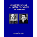 Shakespeare and John Dee co-wrote The Tempest: Prospero's Island is Rhode Island