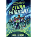 Everything Interesting Keeps Happening to Ethan Fairmont
