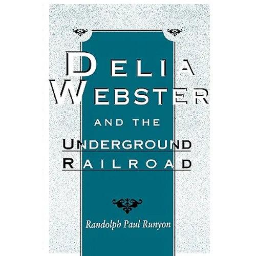 Delia Webster and the Underground Railroad