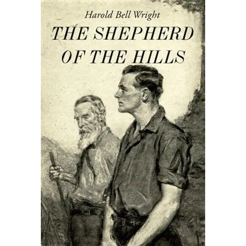 The Shepherd of the Hills: Illustrated