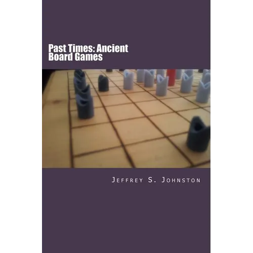 Past Times: Ancient Board Games