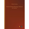 The Art of Horse-Shoeing, A Manual for Farriers