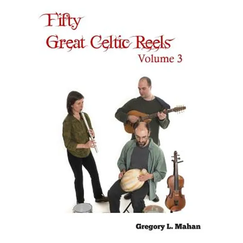 Fifty Great Celtic Reels Vol. 3