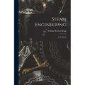 Steam Engineering: A Textbook