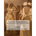 Kalidasa; Translations of Shakuntala and Other Works
