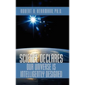 Science Declares Our Universe IS Intelligently Designed