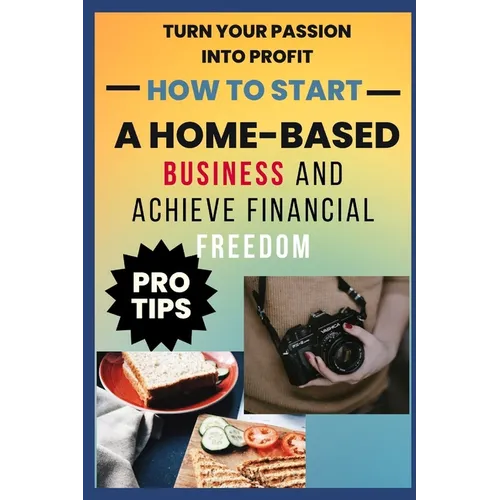 How to Start A Home-Based Business And Achieve Financial FreEdom