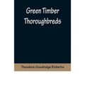 Green Timber Thoroughbreds