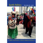 Earth Politics: Religion, Decolonization, and Bolivia's Indigenous Intellectuals - Paperback