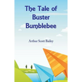 The Tale of Buster Bumblebee