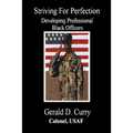 Striving For Perfection, Developing Professional Black Officers