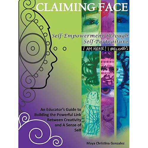 Claiming Face: Self-Empowerment Through Self-Portraiture