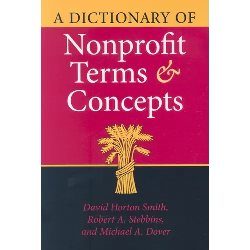 A Dictionary of Nonprofit Terms and Concepts