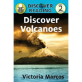 Discover Volcanoes: Level 2 Reader
