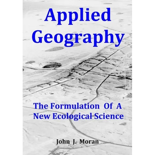 Applied Geography: The Formulation Of A New Ecological Science