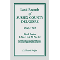 Land Records of Sussex County, Delaware, 1769-1782