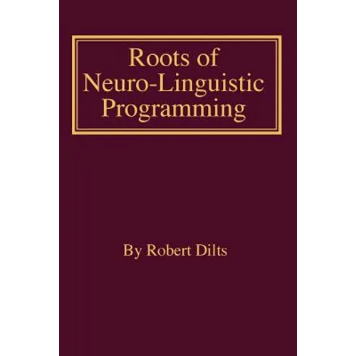 Roots of Neuro-Linguistic Programming