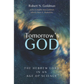 Tomorrow's God: The Hebrew Lord in an Age of Science