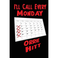 I'll Call Every Monday: A Novel of Desire, Secrecy, and Consequence