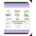 Lake Superior Fun Book: A Fun and Educational Book About Lake Superior