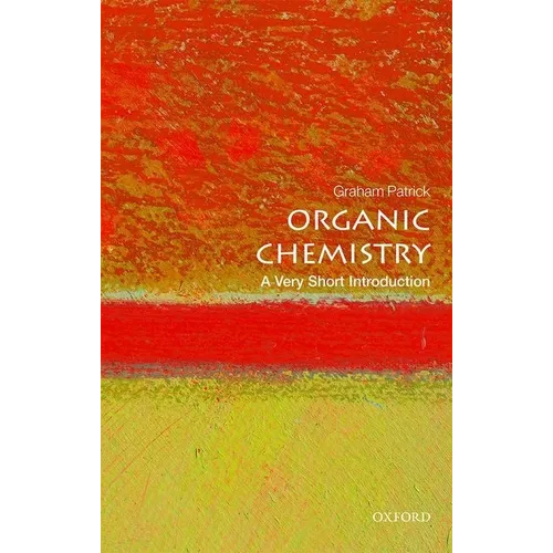 Organic Chemistry: A Very Short Introduction