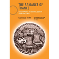 The Radiance of France, New Edition: Nuclear Power and National Identity After World War II