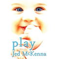 Play: A Play by Jed McKenna