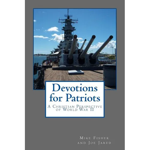 Devotions for Patriots: A Christian Perspective of World War II