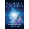 Shadow-Forge Revelations: Andrew's Adventure Series