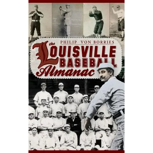 The Louisville Baseball Almanac