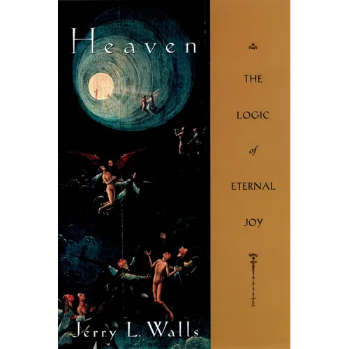 Heaven: The Logic of Eternal Joy