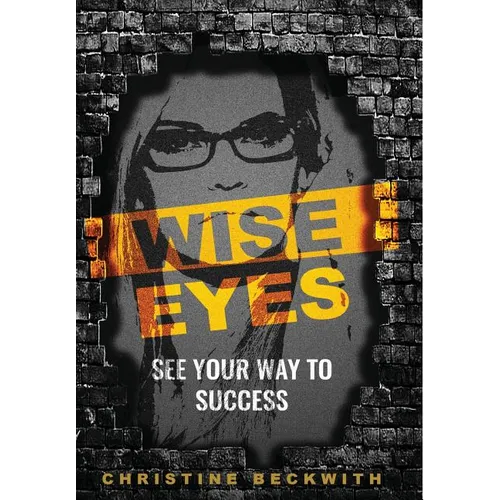 Wise Eyes: See Your Way to Success