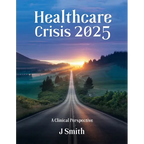 Healthcare Crisis 2025: A Clinical Perspective - Paperback