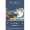 A User's Guide--The Sequel: The Further Adventures of Religion and Science