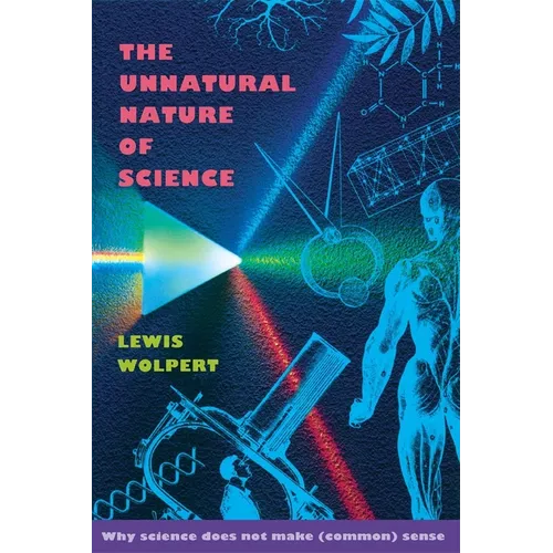 The Unnatural Nature of Science