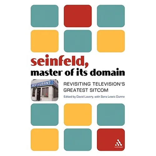 Seinfeld, Master of Its Domain: Revisiting Television's Greatest Sitcom