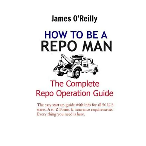 How to be a Repo Man: The Complete Repo Operation Guide