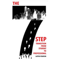 The 7 Step Transition from Student to Professional