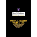 A Critical Industry Under Attack: The Struggle to Preserve Metals and Minerals Mining Viability in the U.S.
