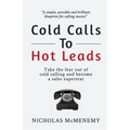 Cold Calls to Hot Leads B&W