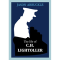 Titanic: The Life of C.H. Lightoller