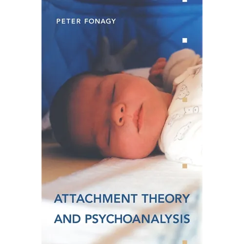 Attachment Theory and Psychoanalysis